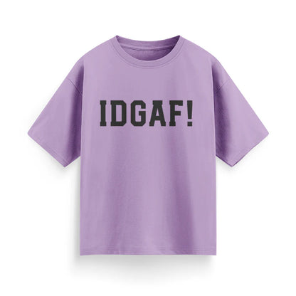 IDGAF! Unisex Oversized T-Shirt