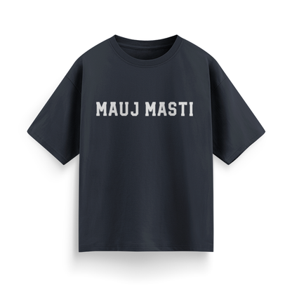 Mauj Masti Unisex Oversized T-Shirt