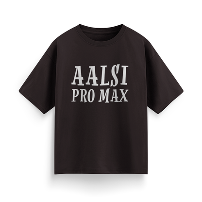 Aalsi Pro Max Unisex Oversized T-shirt