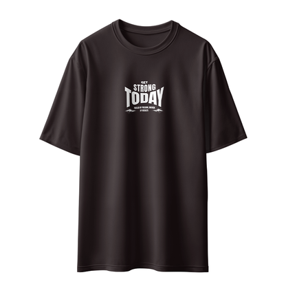 Get Strong Today Unisex Oversized T-Shirt