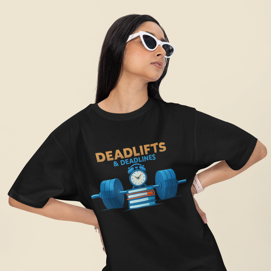 Deadlifts and Deadlines Unisex Oversized T-Shirt