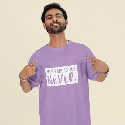 Me? Sarcastic? Never Unisex Oversized T-shirt