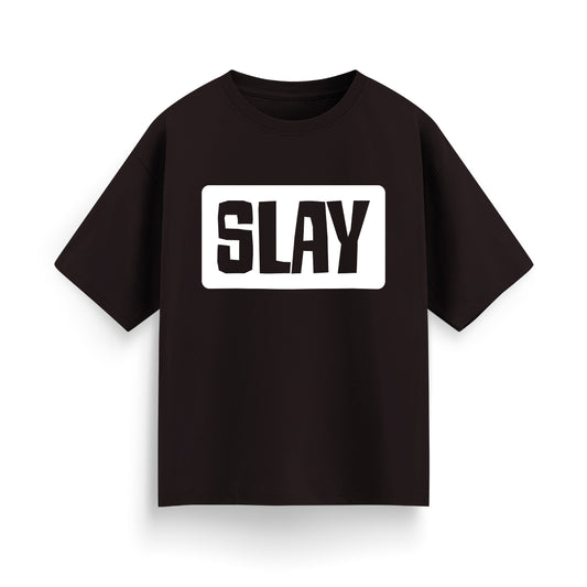 Slay Oversized T-Shirt