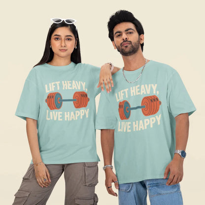 Lift Heavy, Live Happy Unisex Oversized T-Shirt
