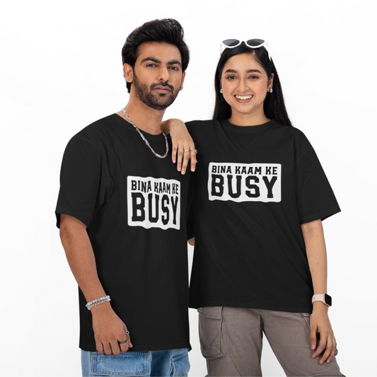 Bina Kaam Ke Busy Unisex Oversized T-Shirt