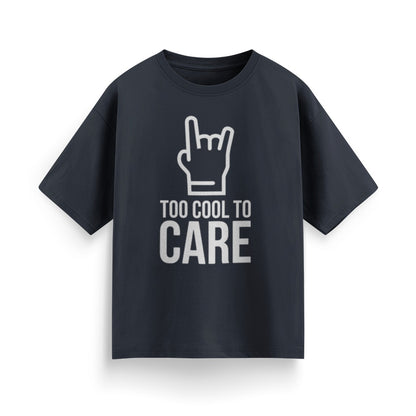 Too Cool to Care Unisex Oversized T-Shirt